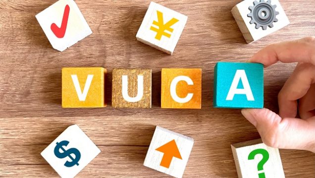 VUCA時代の企業経営を、一度立ち止まって考える…